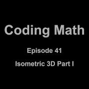 Coding Math Episode 41 Isometric 3D Part I