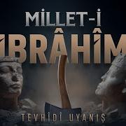 Millet I İbrâhîm Tevhidî Uyanış
