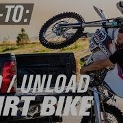 How To Load Unload A Dirt Bike