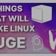 These Things Will Make The Linux Desktop Much Bigger In 2026