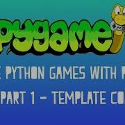 Pygame Tutorial Series Part 1 Template Code
