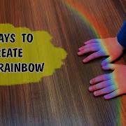 5 Ways To Make A Rainbow Science Experiments You Can Do At Home