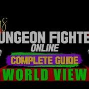 DFO Complete Guide Pt 1 WORLD VIEW