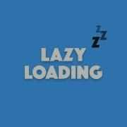 What Does Lazy Loading Do In Ionic