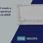 FAQ 005293 How Can I Create A Response Spectrum According To ASCE 7 22