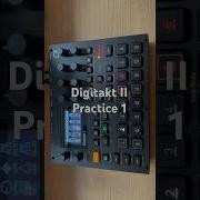 Digitakt 2 Practice