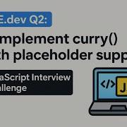 BFE Dev Q2 Implement Curry With Placeholder Support JavaScript Coding Interview Challenge