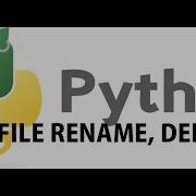 RENAMING DELETING FILES CREATING DIRECTORY IN PYTHON