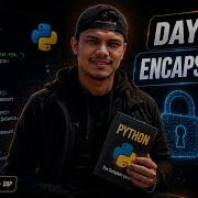 Day 31 Encapsulation In Python Explained OOP In Python Python 100 Days Challenge