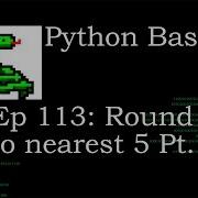 Python Basics Round To Closest 5 Part 1