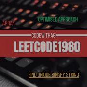 LeetCode Question 1980 Find Unique Binary String C Python Java Explained And Coded