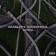 Quality Control Intro Audio Ft Quavo Offset Lil Yachty