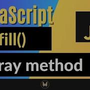 JavaScript Fill Method Complete JS Array Methods Series