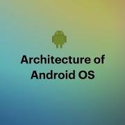 Architecture Of Android OS Kotlin 002 Architecture Android Application Development 2021