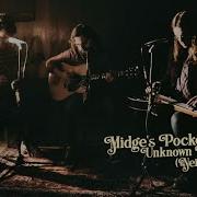 Unknown Legend Midge S Pocket Live Session