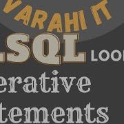 PLSQL Iterative Statements Simple Loop While Loop For Loop VARAHI IT
