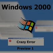 Windows 2000 Crazy Error Preview 1