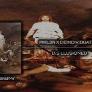 Minatory PIKL3R X Deindividuation Disillusioned