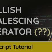 Nullish Coalescing Operator JavaScript Tutorial