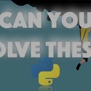 Can You Solve These 3 Python Questions CHALLENGING