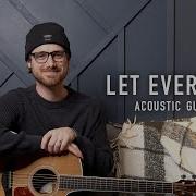 Let Everything Sean Feucht Acoustic Tutorial