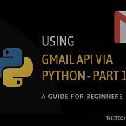 Using Gmail API Via Python Part 1