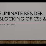 24 Eliminate Render Blocking Of CSS Js