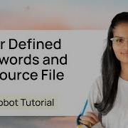 Robot Framework User Defined Keywords And Resource Files In Detail