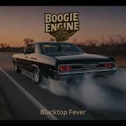 Boogie Engine Blacktop Fever