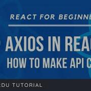 4 Axios In React How To Make API Calls In React React For Beginners Hindi Urdu