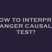 How To Interpret Granger Causality Test