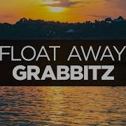 LYRICS Grabbitz Float Away