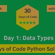 HackerRank Day 1 Data Types Problem Solution In Python With Explanation 30 Days Of Code