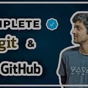 Complete Git And GitHub Tutorial