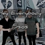 Hey Everybody 5 Seconds Of Summer Lyric Video