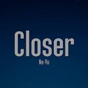 Ne Yo Closer Lyrics