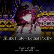 Unlike Pluto Lethal Poetry