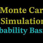 Monte Carlo Simulations Probability Basics