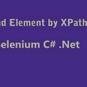 Selenium C Find Element By XPath