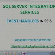 EVENT HANDLERS IN SSIS ERROR Logging IN SSIS