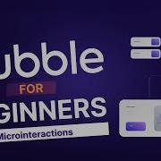 BubbleIO Tutorial 2026 Micro Interactions That Improve User Experience
