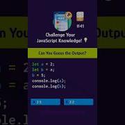 Challenge Your JavaScript Knowledge Can You Guess The Output Shorts Coding Javascript