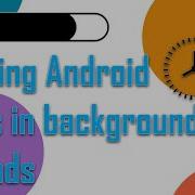 Running Android Tasks In Background Threads 7 77 Android Development Tutorial For Beginners 2022