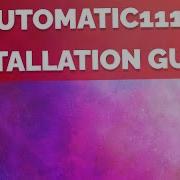 Easy Installation Tutorial Setting Up Automatic1111 Stable Diffusion Web UI