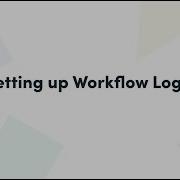 Getting Started With Formstack Workflows Part 3 Utilizing Logic