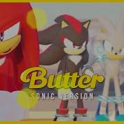 Sonic MMD BTS Butter Sonic Version Feat Shadow Silver More Full Ver