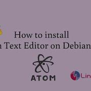 How To Install Atom Text Editor On Debian 11 3