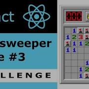 React Minesweeper Clone 3 CHALLENGE