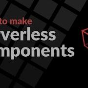 How To Make Serverless Components