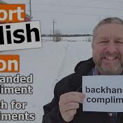 Learn The English Phrases BACKHANDED COMPLIMENT And TO FISH FOR COMPLIMENTS